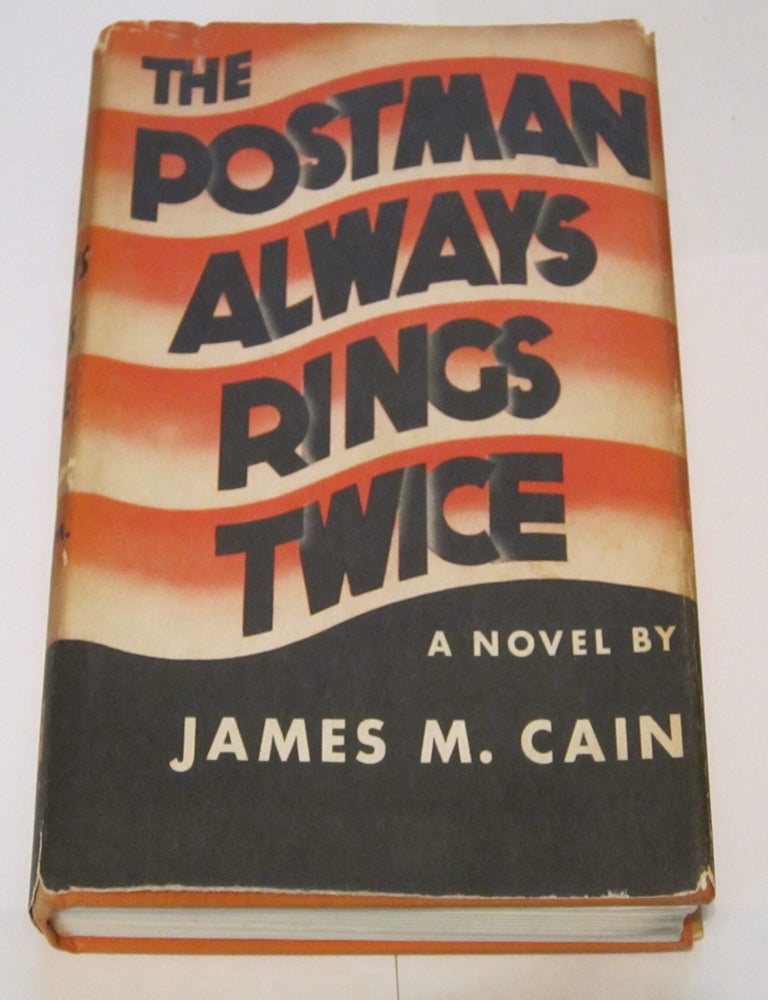 The Postman Always Rings Twice. JAMES M. CAIN.