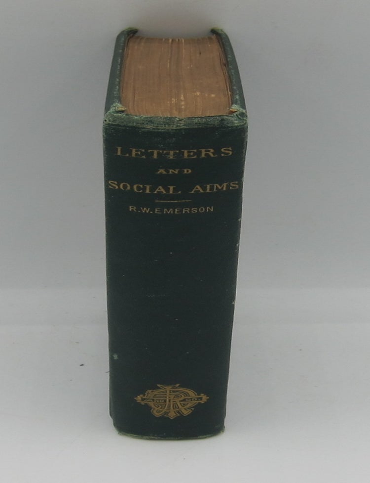 Letters and Social Aims. RALPH WALDO EMERSON.