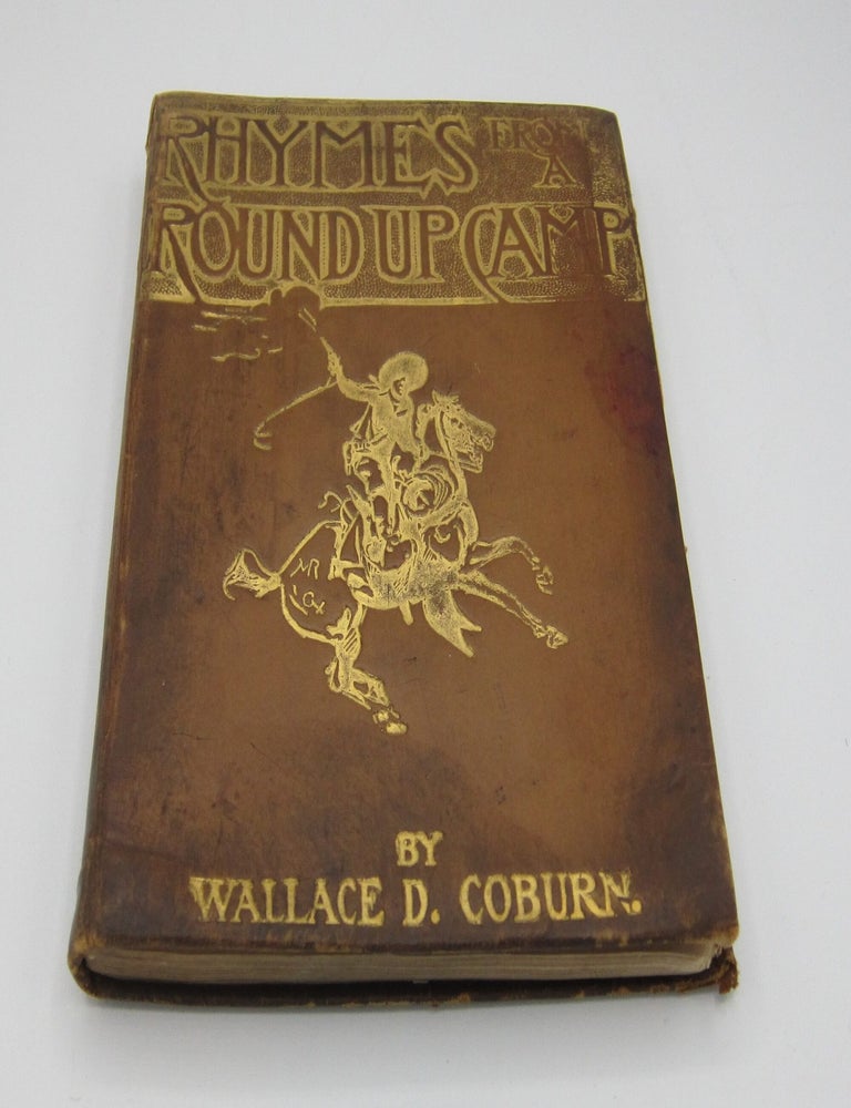 Rhymes From A Round Up Camp. CHARLES M. RUSSELL, WALLACE D. COBURN.