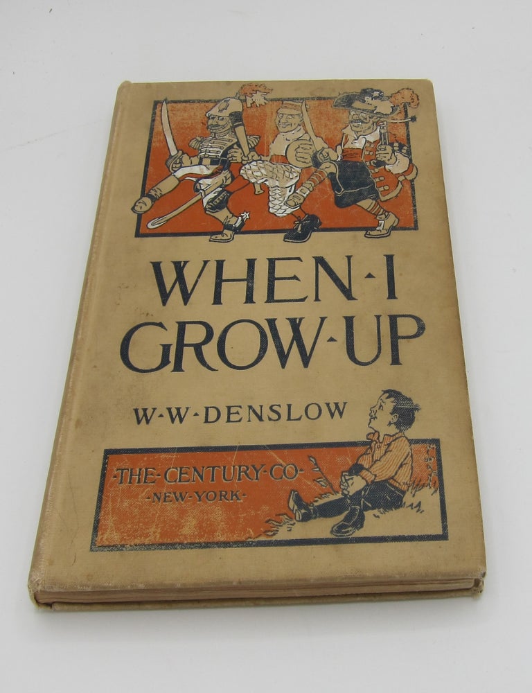 When I Grow Up. W. W DENSLOW.