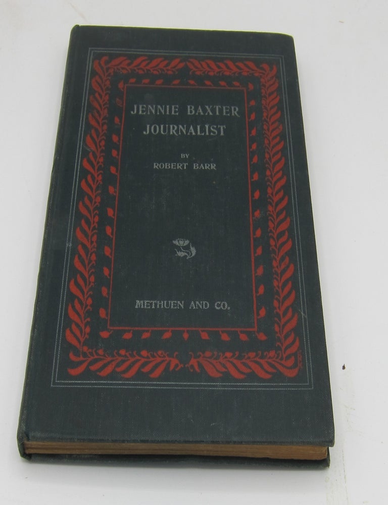 Jennie Baxter - Journalist. ROBERT BARR.