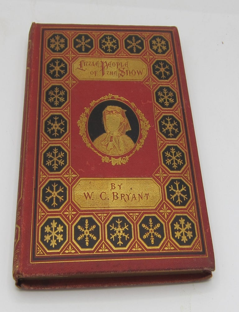 Little People of the Snow. WILLIAM CULLEN BRYANT.
