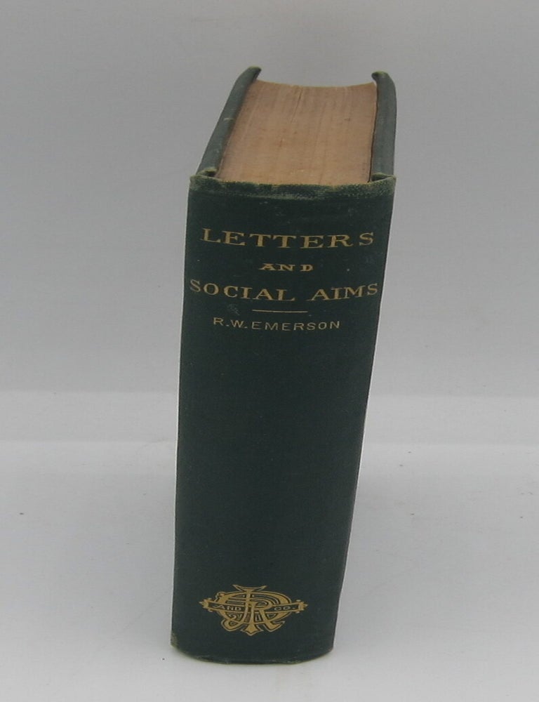 Letters and Social Aims. RALPH WALDO EMERSON.