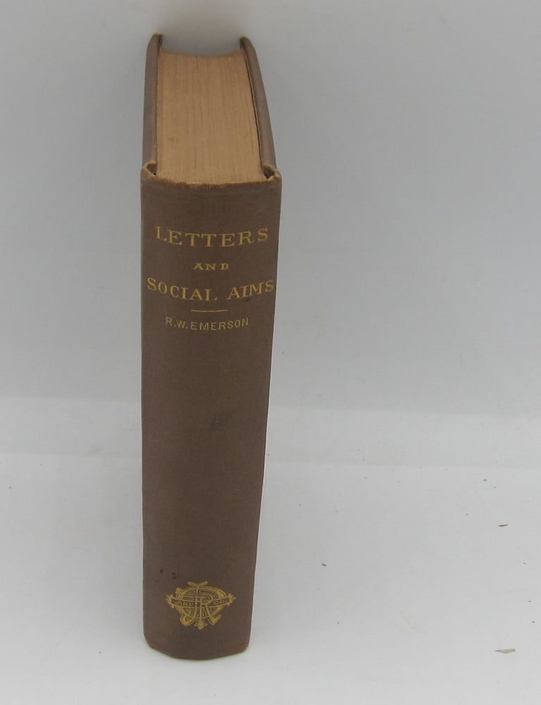 Letters and Social Aims. RALPH WALDO EMERSON.