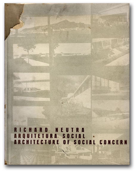 [Book #25659P] Architecture of Social Concern in Regions of Mild Climate. ARCHITECTURE, RICHARD NEUTRA.