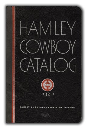[Book #26282P] Hamley Cowboy Catalogue 32. COWBOYS, HAMLEY, COMPANY