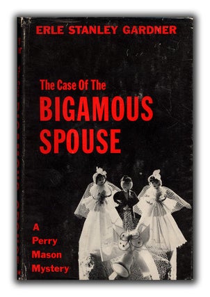 [Book #26446P] The Case of the Bigamous Spouse. ERLE STANLEY GARDNER