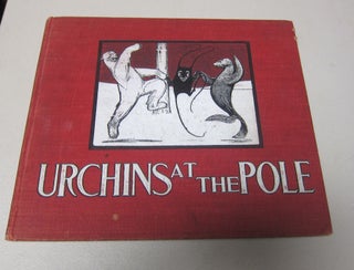 [Book #37393P] Urchins at the Pole. Drawing by F.I. Bennett. CHILDREN'S BOOKS, MARIE...