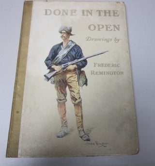 [Book #37400P] Done in the Open. FREDERIC REMINGTON