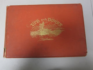[Book #37401P] Ups and Downs on Land and Water. ILLUSTRATED BOOKS, AUGUSTUS HOPPIN