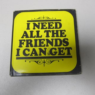 [Book #37402P] I Need All The Friends I Can Get. CHARLES M. SCHULZ