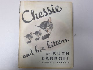 [Book #37413P] Chessie and Her Kittens. RUTH CARROLL