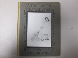 [Book #37418P] A Child's Day. Pictures by Carine and Will Cadby. WALTER DE LA MARE