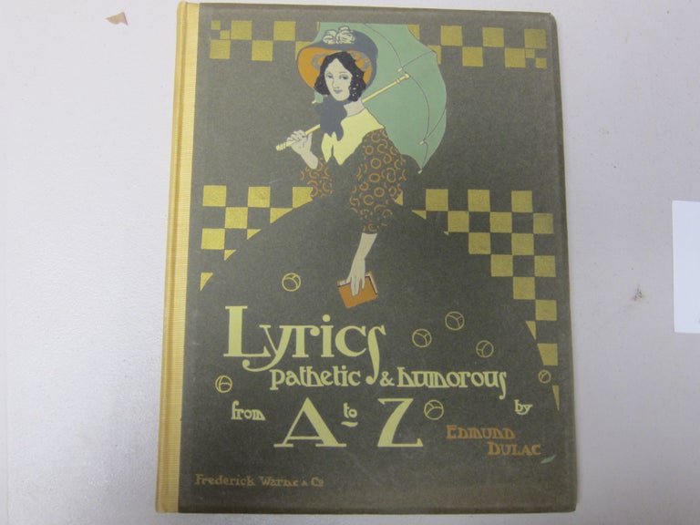 [Book #37423P] Lyrics Pathetic and Humorous From A to Z. ILLUSTRATED BOOKS, EDMUND DULAC.