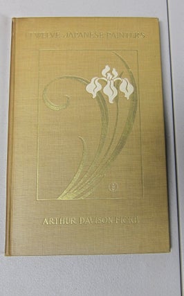 [Book #37449P] Twelve Japanese Painters. ARTHUR DAVISON FICKE