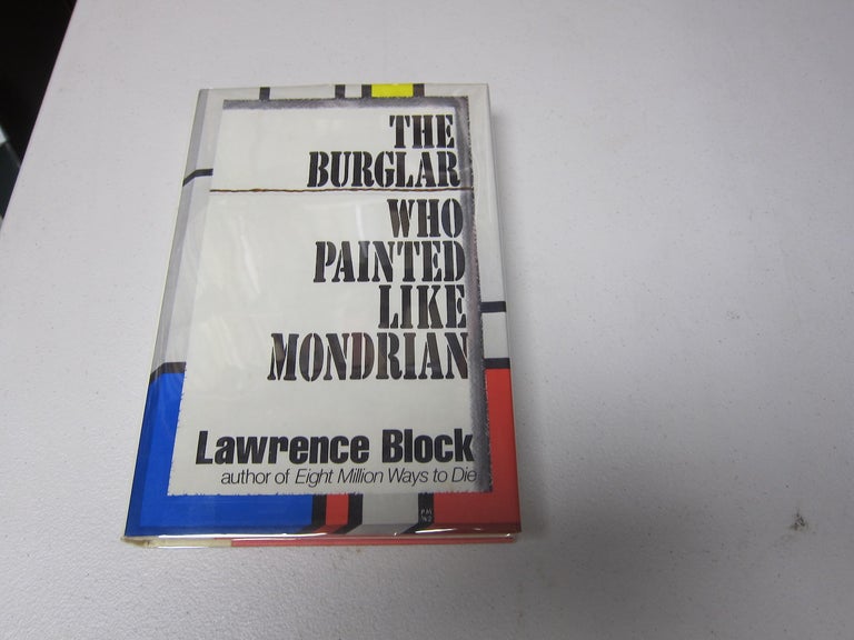 [Book #37484P] The Burglar Who Painted Like Mondrian. LAWRENCE BLOCK.