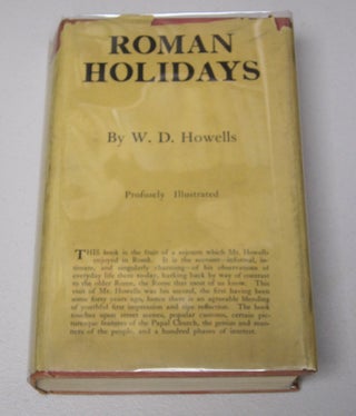 [Book #37574P] Roman Holidays. WILLIAM DEAN HOWELLS