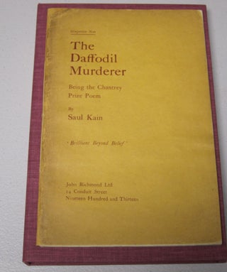 [Book #37578P] The Daffodil Murderer: Being the Chantery Prize Poem by Saul Kain....