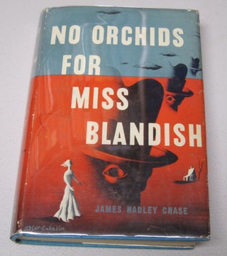 [Book #37581P] No Orchids for Miss Blandish. JAMES HADLEY CHASE