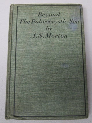 [Book #37583N] Beyond the Paleocrystic Sea. FANTASY FICTION, A. S. MORTON