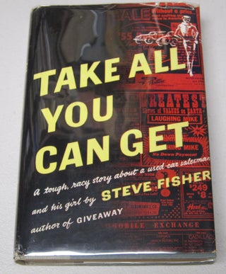 [Book #37586P] Take All You Can Get. STEVE FISHER