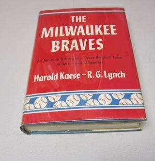 [Book #37610P] The Milwaukee Braves: An Informal History of a Great Baseball Team in...