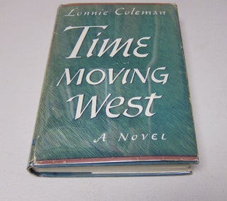 [Book #37662P] Time Moving West. LONNIE COLEMAN