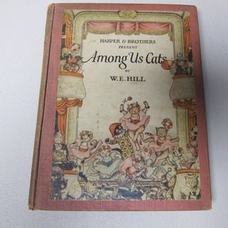 [Book #37752P] Among Us Cats. ILLUSTRATED BOOKS, W. E. HILL