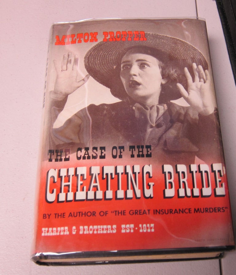 [Book #37802P] The Case of the Cheating Bride. MILTON PROPPER.