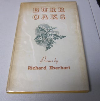 [Book #37829P] Burr Oaks. RICHARD EBERHART