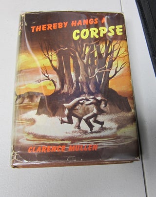 [Book #37900P] Thereby Hangs a Corpse. CLARENCE MULLEN