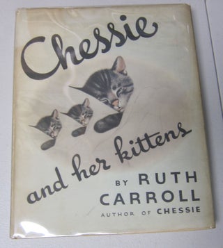 [Book #38032P] Chessie and Her Kittens. RUTH CARROLL