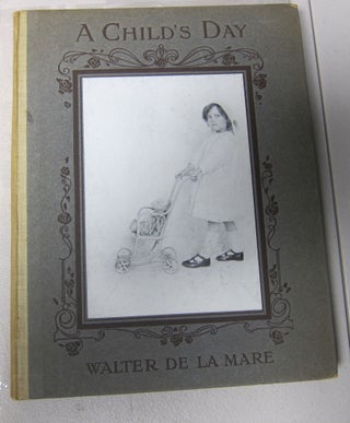 [Book #38033P] A Child's Day. Pictures by Carine and Will Cadby. WALTER DE LA MARE