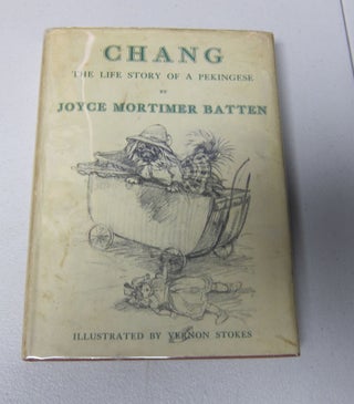 [Book #38040P] Chang: The Life Story of a Pekingese. DOGS, JOYCE MORTIMER BATES
