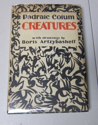 [Book #38047P] Creatures. With Drawings by Boris Artzybasheff. PADRAIC COLUM