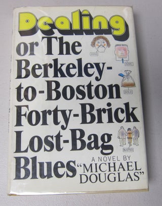 [Book #38062P] Dealing or The Berkeley-to-Boston Forty-Brick Lost-Bag Blues. MICHAEL...