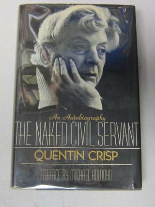 [Book #38064P] The Naked Civil Servant. Preface by Michael Holroyd. QUENTIN CRISP