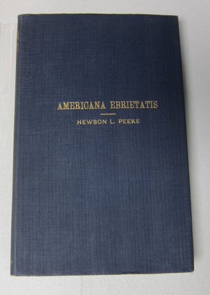 [Book #38073P] Americana Ebrietatis: The Favorite Tipple of Our Forefathers and the...