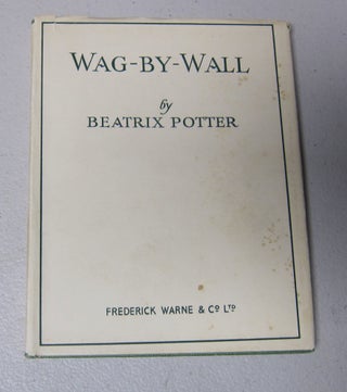 [Book #38093P] Wag-By-Wall. BEATRIX POTTER